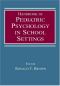 Handbook of Pediatric Psychology in School Settings