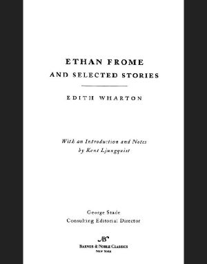 Ethan Frome & Selected Stories (Barnes & Noble Classics Series)