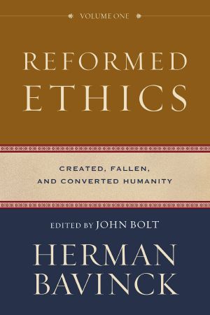 Reformed Ethics, Volume 1