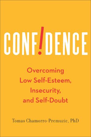 Confidence · Overcoming Low Self-Esteem, Insecurity, and Self-Doubt