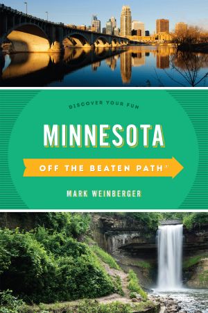 Minnesota Off the Beaten Path® ·