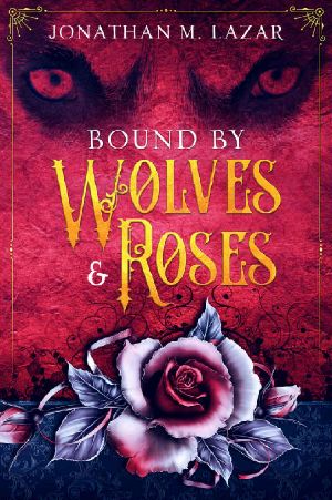 Bound by Wolves & Roses (The Bound by Tales Series Book 1)