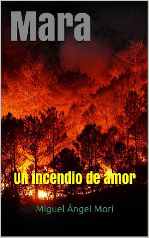 Mara, Un incendio de amor