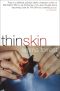 Thin Skin