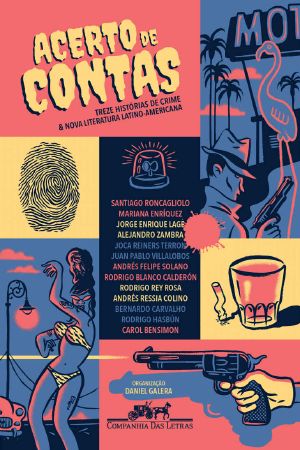 Acerto De Contas · Treze Histórias De Crime & Nova Literatura Latino-Americana