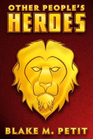 Other People's Heroes (The Heroes of Siegel City)