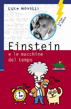 Einstein E Le Macchine Del Tempo (Lampi Di Genio)