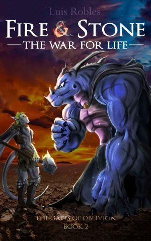 Fire & Stone · the War for Life (The Gates of Oblivion Book 2)