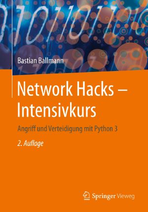 Network Hacks – Intensivkurs · Angriff und Verteidigung mit Python 3