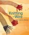 Knitting With Wire