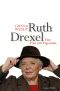 Ruth Drexel · Eine Frau mit Eigensinn