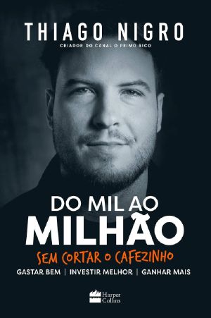 Do Mil Ao Milhão · Sem Cortar O Cafezinho