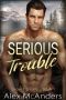 Serious Trouble (Snow Tip Falls Book 1)