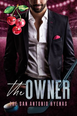 The Owner (The San Antonio Hyenas Book 6)