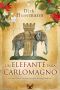 Un Elefante Para Carlomagno