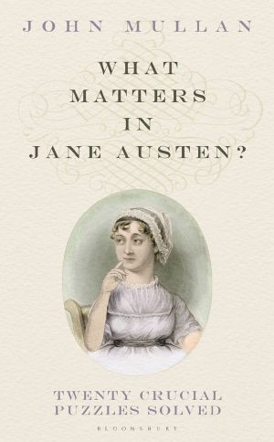 What Matters in Jane Austen? · Twenty Crucial Puzzles Solved