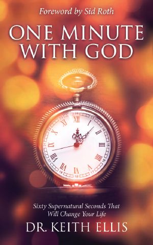 One Minute With God · Sixty Supernatural Seconds That Will Change Your Life