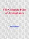 Complete Plays of Aristophanes