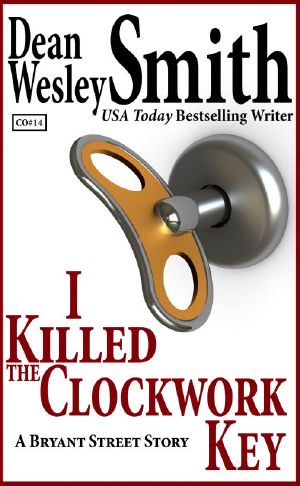 I Killed the Clockwork Key · A Bryant Street story