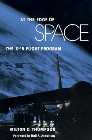 At the Edge of Space · The X-15 Flight Program