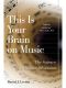 This Is Your Brain on Music