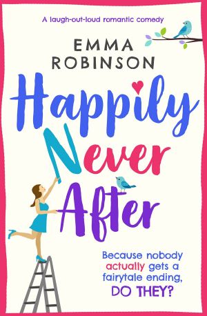 Happily Never After · A Laugh-Out-Loud Romantic Comedy