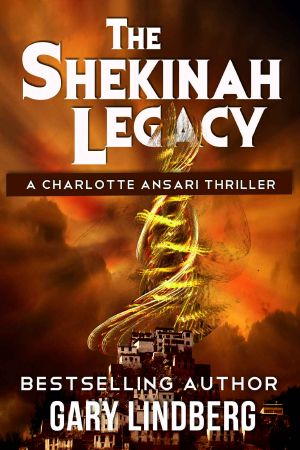 The Shekinah Legacy · A Charlotte Ansari Thriller