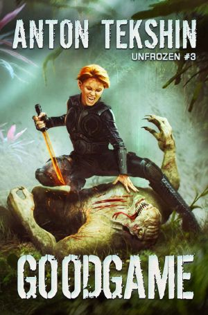 GoodGame (Unfrozen Book #3): LitRPG Series