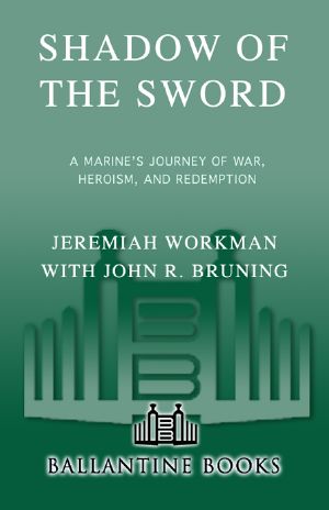 Shadow of the Sword · A Marine's Journey of War, Heroism, and Redemption