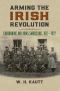 Arming the Irish Revolution