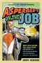 Asperger's on the Job · Must-Have Advice for People With Asperger's or High Functioning Autism, and Their Employers, Educators, and Advocates