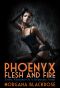 Phoenyx · Flesh & Fire