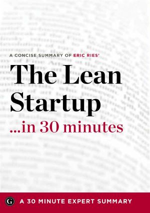 The Lean Startup …in 30 Minutes