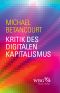 Kritik des digitalen Kapitalismus