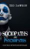 Sociopaths and Psychopaths · Our True Intentions Revealed