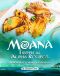 Moana · Tropical Aloha Recipes · Dining With Moana and Maui