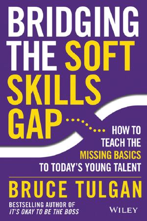 Bridging the Soft Skills Gap · How to Teach the Missing Basics to Todays Young Talent