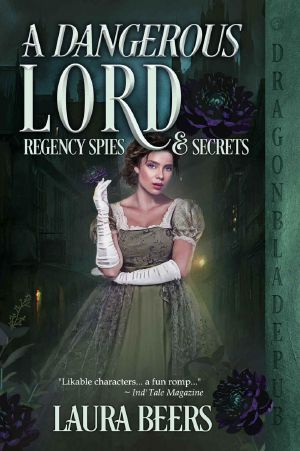 A Dangerous Lord (Regency Spies & Secrets Book 3)