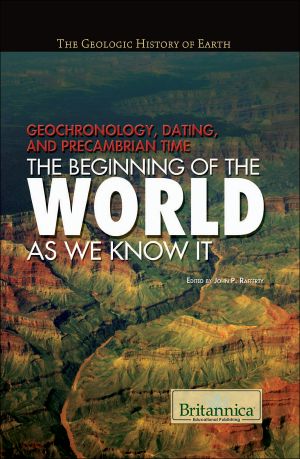 Geochronology, Dating, and Precambrian Time