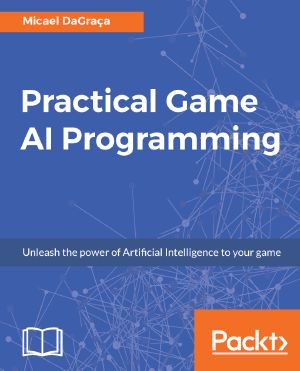 Practical Game AI Programming