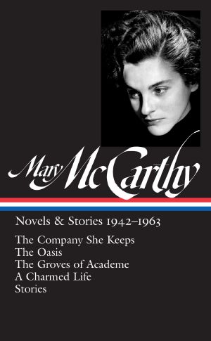 Mary McCarthy · Novels & Stories 1942-1963