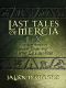 Last Tales of Mercia 1-10