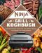 Ninja Grill Kochbuch · Einfache & leckere Indoor-Grill- und Luftfritier-Rezepte für Anfänger und Fortgeschrittene