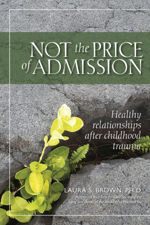 Not the Price of Admission · Healthy Relationships After Childhood Trauma