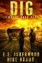 Dig · Impact Book 6 · (A Post-Apocalyptic Survival Thriller Series)