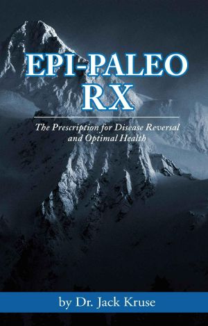 Epi-Paleo Rx · the Prescription for Disease Reversal and Optimal Health