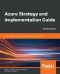 Azure Strategy and Implementation Guide - Third Edition