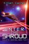 Enter the Shroud · Galactic Sentinel Book Two