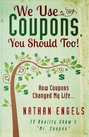 We Use Coupons, You Should Too! How Couponing Saved My Life