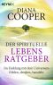 Der spirituelle Lebens-Ratgeber